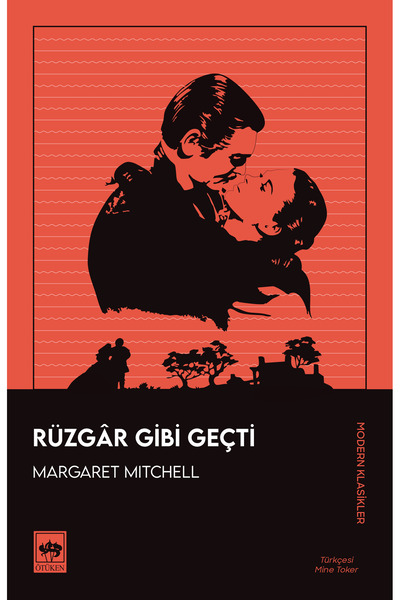 Ötüken Neşriyat Rüzgar Gibi Geçti / Margaret Mitchell - Çev. Mine Toker