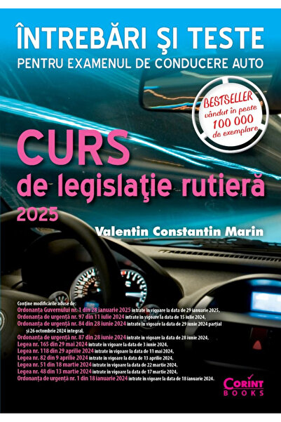 Editura Corint Curs de Legislație Rutieră 2025. Întrebări și Teste pentru Exa...