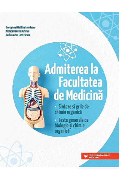 Editura Paralela 45 Admisie la Facultatea de Medicină. Sintezări și Testări. ...