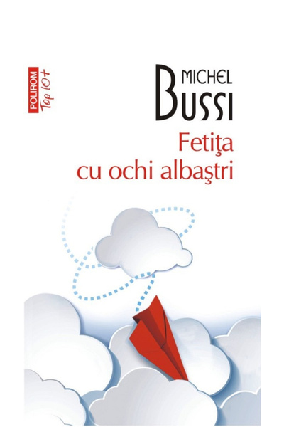Editura Polirom Girl with Blue Eyes Top 10+ No. 664, Michel Bussi - Polirom P...