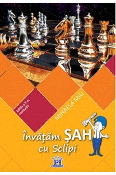 Editura DPH Learning Chess with Sclipi, Mihaela Miu - DPH Publishing House