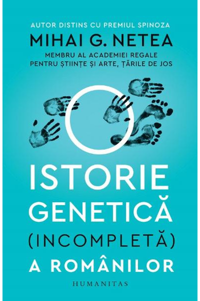Editura Humanitas O Istorie Genetică (Necompletă) a Romanilor, Mihai G. Netea...