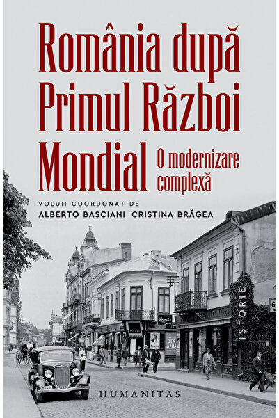Editura Humanitas România după Primul Război Mondial, Cristina Bragea, Albert...