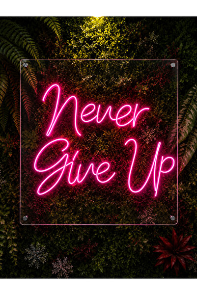 TETRA NEON Never Give Up Temalı Neon LED Tabela