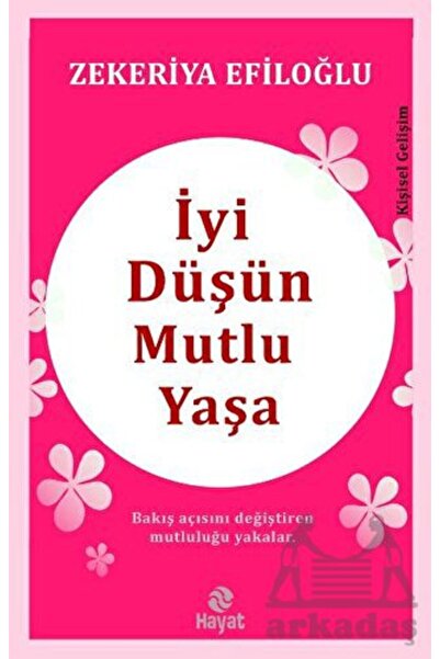 Hayat Yayınları İyi Düşün Mutlu Yaşa