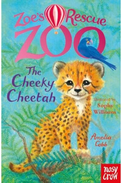 Nosy Crow Zoes Rescue Zoo The Cheeky Cheetah