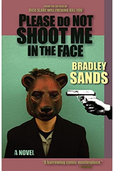 Harper Collins Please Do Not Shoot Me In The Face A Novel