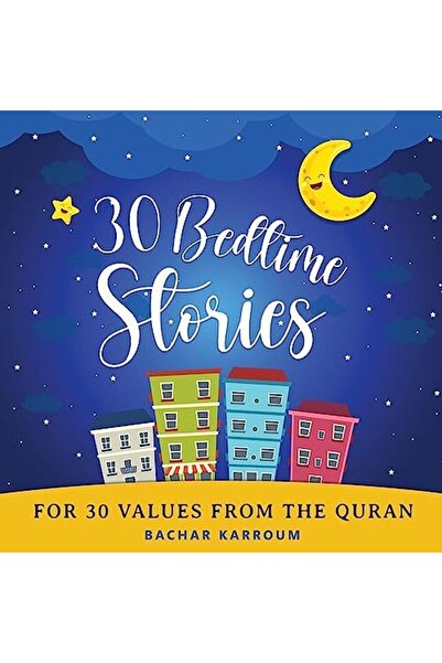 Harper Collins 30 Bedtime Stories For 30 Values From The Quran Islamic Books ...