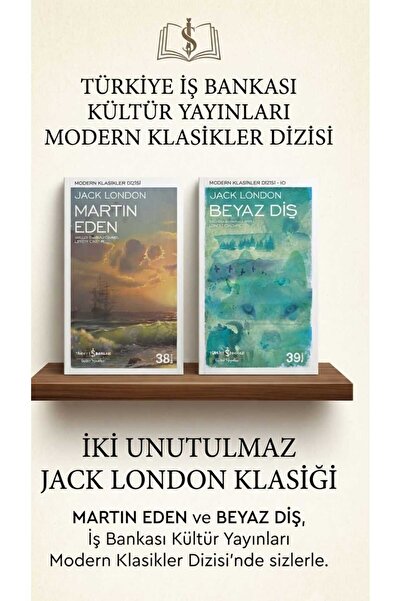 TÜRKİYE İŞ BANKASI KÜLTÜR YAYINLARI LACK LONDON'DAN 2 ÖNEMLİ ESER MARTİN EDEN...