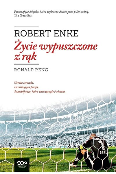 OEM Robert Enke. Życie wypuszczone z rąk w.2020 - Ronald Reng