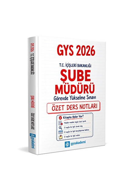 2026 editör T.C. İçişleri Bakanlığı Şube Müdürü GYS Özet Ders Notları