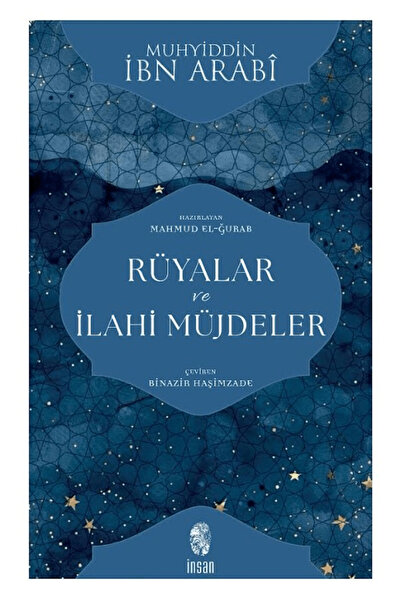 İnsan Yayınları Rüyalar ve İlahi Müjdeler / İbn Arabi / / 9786255546708