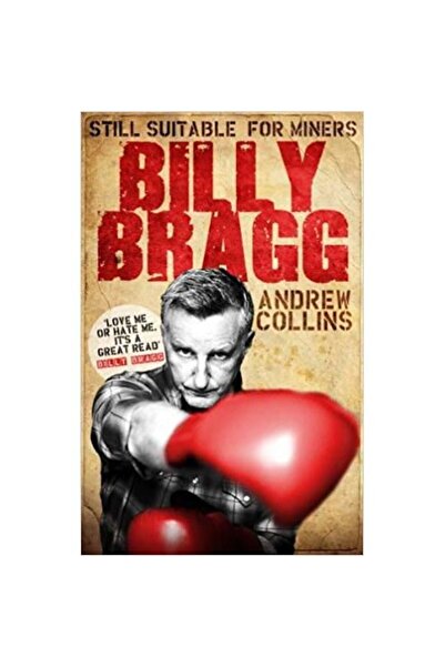 Virgin Books Billy Bragg: Încă potrivit pentru mineri
