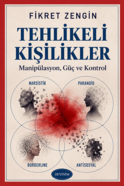 Devinim Kitap TEHLİKELİ KİŞİLİKLER Manipülasyon, Güç ve Kontrol