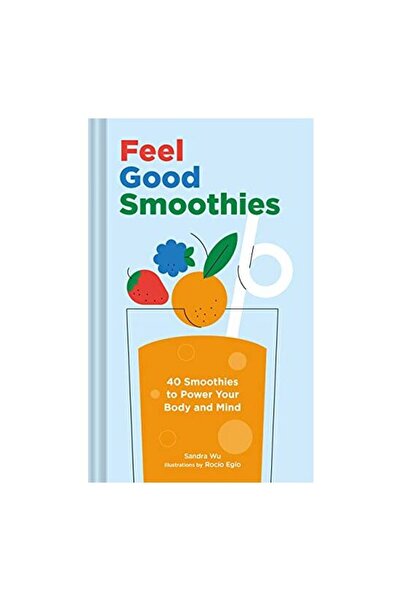 Chronicle Books Smoothie-uri pentru o stare de bine
