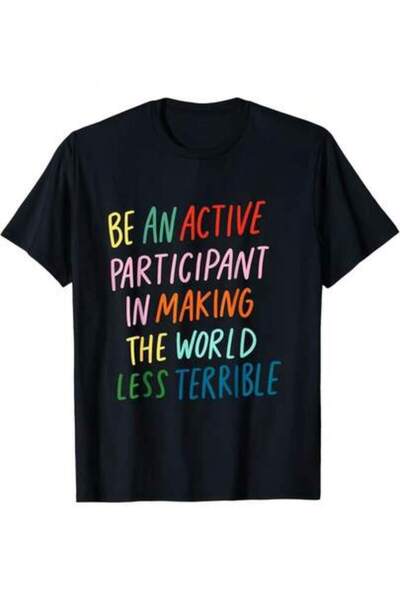 KYMC07 Funny Saying Long Sleeve T-Shirt | Be An Active Participant In Making ...