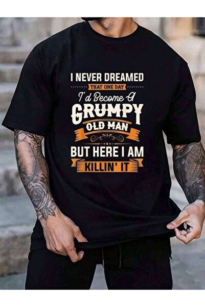 4CR 100% Cotton Mens I Never Dreamed That I'd Become A Grumpa Old Man Grandpa...