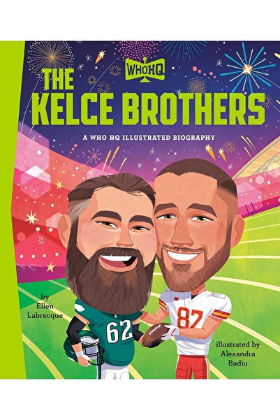 Penguin Workshop Kelce Brothers: A Who HQ Illustrated Biography