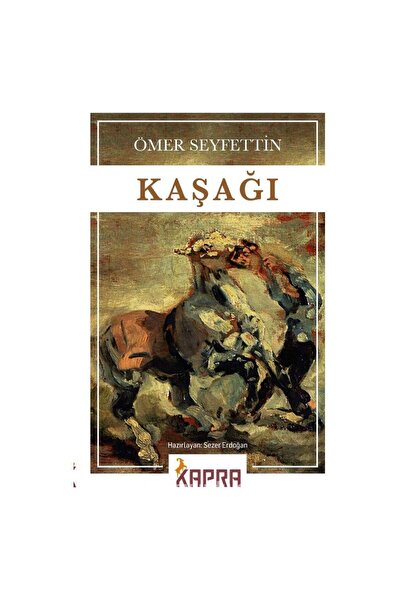 Kapra Yayıncılık Kaşağı - Ömer Seyfettin -