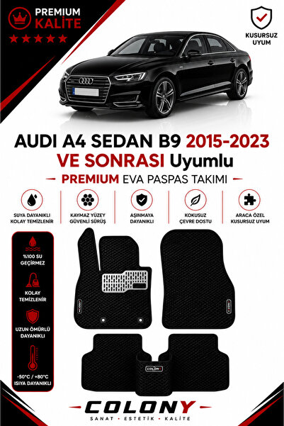 COLONY Audi A4 (2015-2023) B9 Uyumlu EVA Paspas Tam Set–Araca Özel,Kolay Mont...