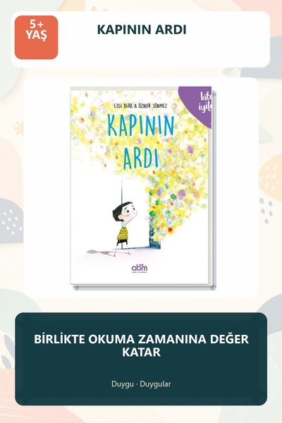 Abm Yayınevi Kapının Ardı 5+ Yaş Duygu Farkındalığı Resimli Çocuk Hikaye Kitabı