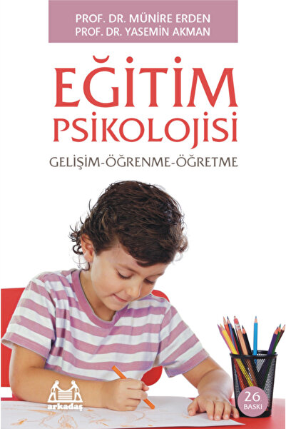 Arkadaş Yayınları Educational Psychology Development-Learning-Teaching
