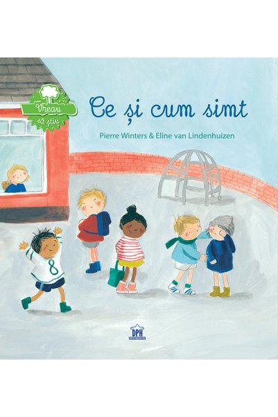 Didactica Publishing House Vreau sa stiu: Ce si cum simt - Pierre Winters, El...