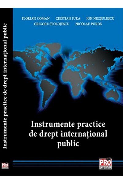 Pro Universitaria Instrumente practice de drept international public - Floria...