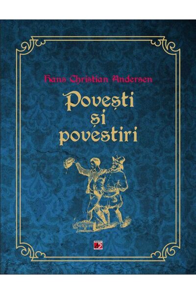 Paralela 45 Povesti si povestiri - Hans Christian Andersen