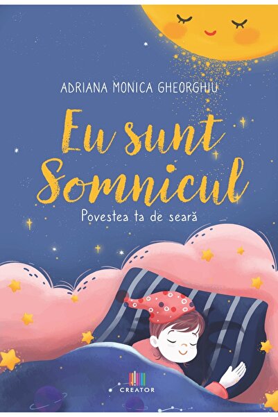 Editura Creator Eu sunt Somnicul - Adriana Monica Gheorghiu