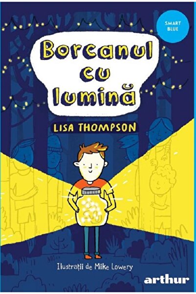 Grupul Editorial Art Borcanul cu lumina - Lisa Thompson