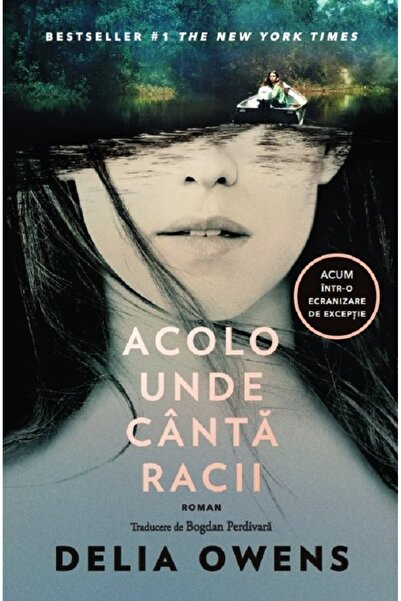 Trei Acolo unde canta racii (Editie tie-in) - Delia Owens