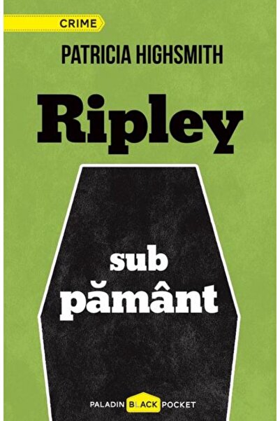 Paladin Ripley sub pamant - Patricia Highsmith
