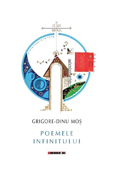 Eikon Poemele infinitului - Grigore-Dinu Mos