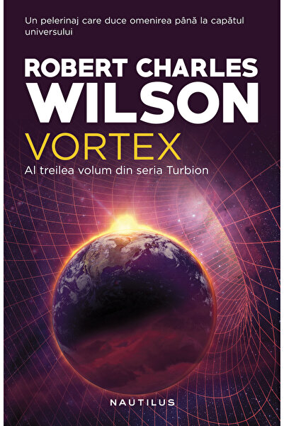 Nemira Vortex. Seria Turbion - Robert Charles Wilson