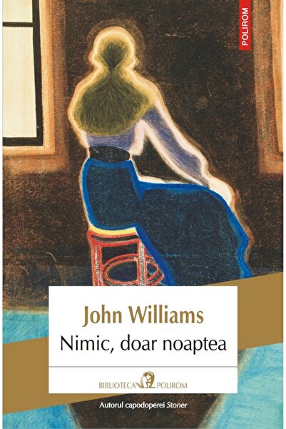 Polirom Nimic, doar noaptea - John Williams