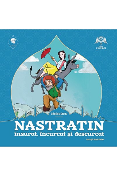 INGENIUM Nastratin insurat, incurcat si descurcat - Cristina Grecu, Gabriel D...
