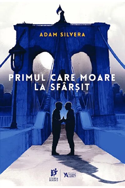 Storia Books Primul care moare la sfarsit - Adam Silvera