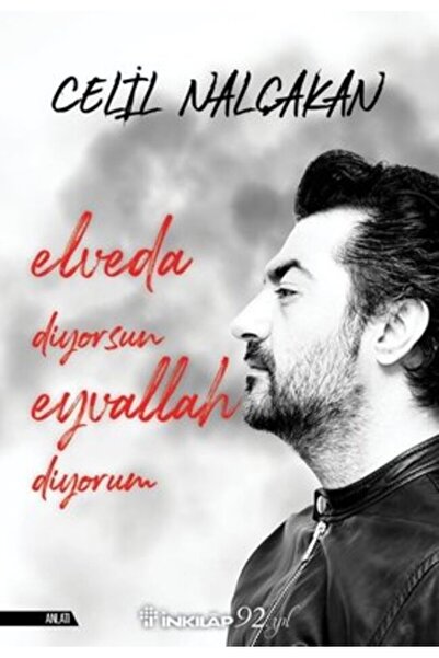 Elveda Diyorsun Eyvallah Diyorum - Celil Nalçakan