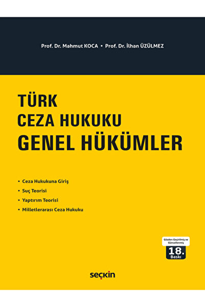 Seçkin Yayıncılık Türk Ceza Hukuku Genel Hükümler - Mahmut Koca, Ilhan Üzülme...