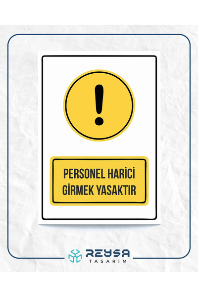 Genel Markalar personel harici girmek yasaktır 21x35 Arkası Sticker