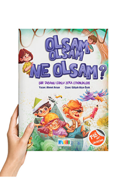 Olsam Olsam Ne Olsam? - 7-11 Yaş - Çocuk Şiir Kitabı ve Çoklu Zeka Etkinlikleri