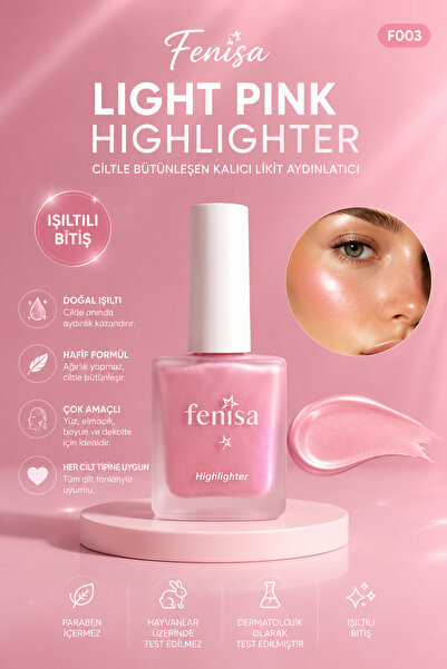 FENİSA Ciltle Bütünleşen Kalıcı Likit Aydınlatıcı Lıght Pınk Highlighter (F003)