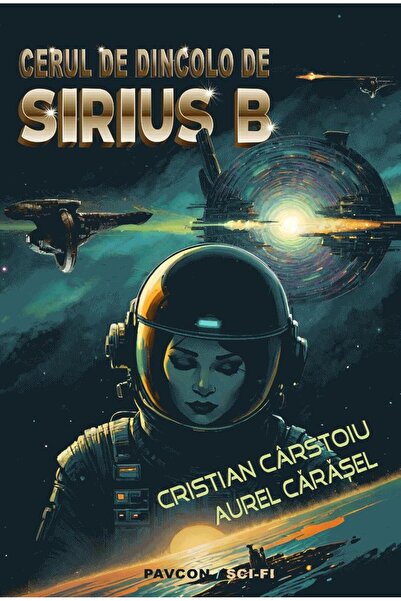 Editura Pavcon Cerul de dincolo de Sirius B, Aurel Carasel