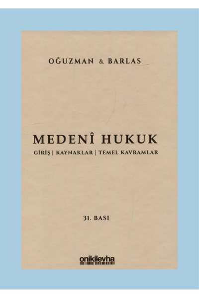 On İki Levha Yayıncılık Medeni Hukuk (Eylül 2025) M. Kemal Oğuzman, Nami Barl...