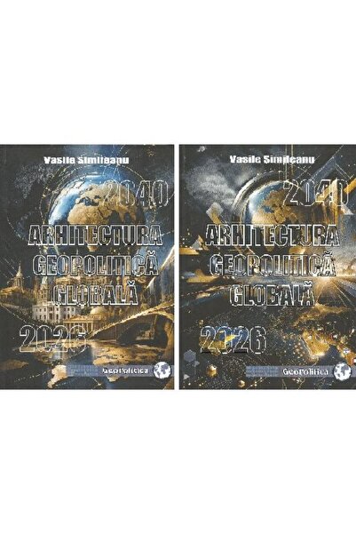 Editura Topform Global Geopolitical Architecture 2026-2040 (Volume