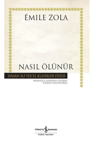 TÜRKİYE İŞ BANKASI KÜLTÜR YAYINLARI Nasıl Ölünür - Hasan Ali Yücel Klasikleri