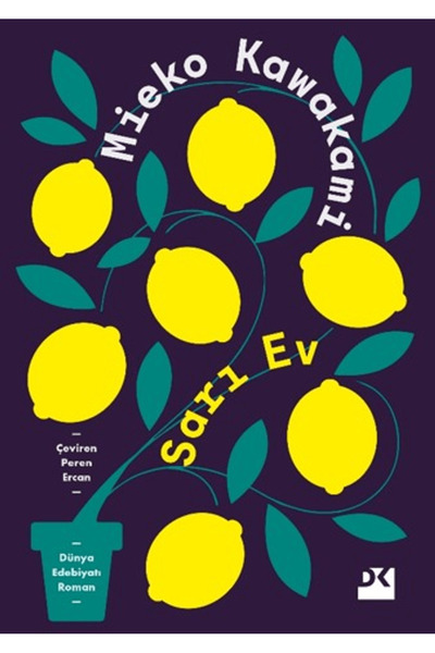 Doğan Kitap Sarı Ev / Mieko Kawakami / / 9786258593495