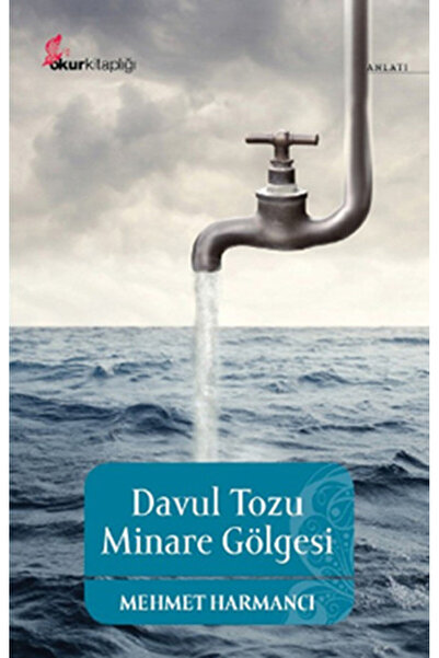 Okur Kitaplığı Davul Tozu Minare Gölgesi