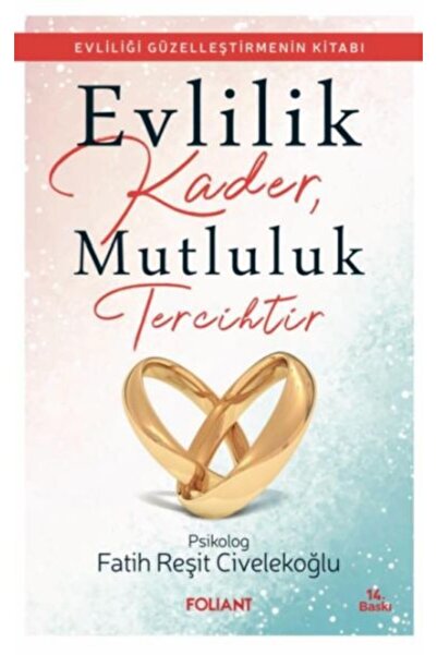 Foliant Yayınları Evlilik Kader, Mutluluk Tercihtir